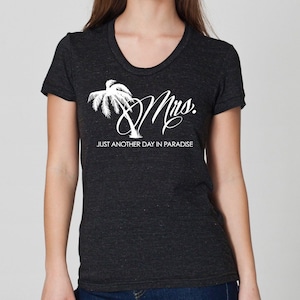Mrs. Just Another Day in Paradise Bridal Tri Blend Track T-Shirt - Women&#39;s(Juniors) Tee Shirts Size S M L XL