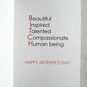 Mother's Day Card Funny Mom, Thanks To You-I'm a BITCH image 2