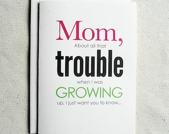 Mother Birthday Card Funny Mom, About all that Trouble