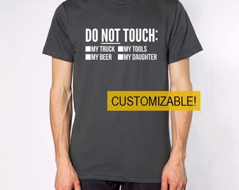 Do NOT Touch T-Shirt for Dad/Husband - Unisex / Mens S M L XL 2XL