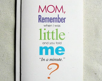 Mother Birthday Card Funny Mom, Remember when I was Little