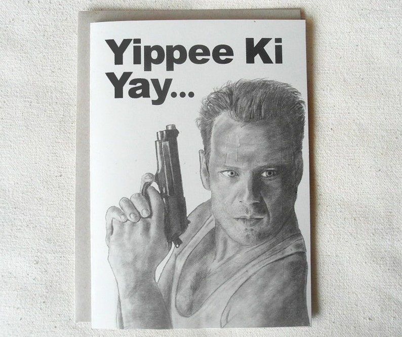 Yippee Ki Yay Bruce Willis Birthday Card Original Drawing Etsy UK