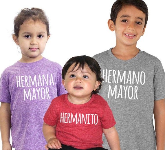 Hermano Mayor Hermana Mayor Hermanito Hermanita Tri Blend Baby, Toddler and  Youth T-shirts Child Tees for Infants, Toddlers and Kids 