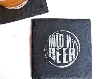 1 Hold My Beer Slate Coaster - Craft Beer, Mancave, Garage, Fathers Day, Beer Lover, Mens Gift