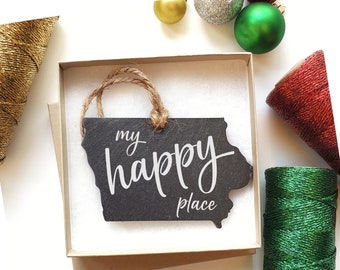 Iowa is My Happy Place Slate Ornament - Iowa Gift, Midwest, Christmas, Holidays, Wine Tag, Bottle Tag, Gift, Des Moines