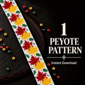May include: A beaded strip featuring a repeating pattern of red and yellow maple leaves on a white background, accented with small green leaves. The text 1 PEYOTE PATTERN and Instant Download are displayed alongside scattered red, yellow, and green beads.