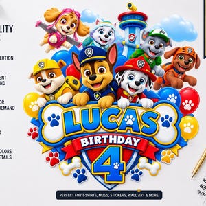 May include: A digital graphic featuring the Paw Patrol characters Chase, Marshall, Rubble, Skye, Everest, Rocky, and Zuma surrounding a blue and yellow banner that reads LUCAS BIRTHDAY 4. The design includes colourful balloons and paw prints.