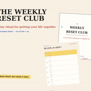 May include: A digital planner titled THE WEEKLY RESET CLUB, a tiny ritual for getting your life together, featuring 14 reusable pages in US Letter and A4 sizes. The layout includes a weekly schedule page with a yellow header and the text SUNDAY RESET, BUT MAKE IT REAL.