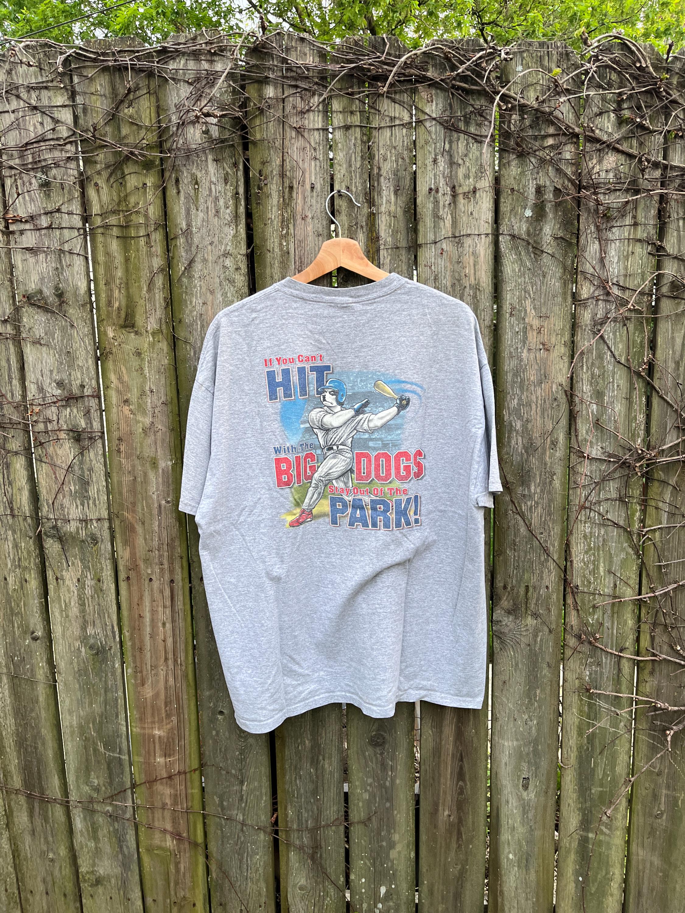 Vintage 2000's Big Dogs If You Can't Hit Stay Out of the Park T