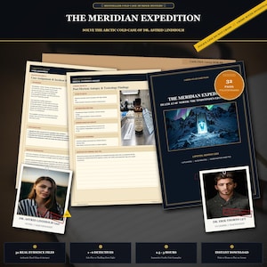 May include: A cold case murder mystery game titled The Meridian Expedition, featuring a case file, medical examiner's report, and photographs of Dr. Astrid Lindholm and Dr. Erik Thorne. The documents include text, a bottle image, and a 32-page investigation.
