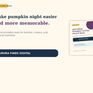 May include: A digital product advertisement for Aurora Finds Digital featuring a pumpkin carving stencil book. The text reads: Make pumpkin night easier and more memorable. Original printable tools for families, makers, and seasonal moments.