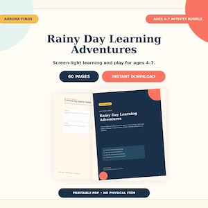 May include: A 60-page digital activity bundle titled Rainy Day Learning Adventures for ages 4-7. The document features a dark blue cover with coral accents and a white interior page labeled Grown-Up Quick Guide, presented as an instant download.