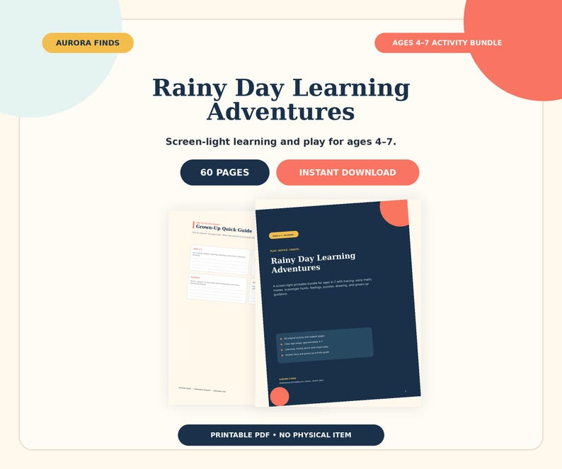 May include: A 60-page digital activity bundle titled Rainy Day Learning Adventures for ages 4-7. The document features a dark blue cover with coral accents and a white interior page labeled Grown-Up Quick Guide, presented as an instant download.