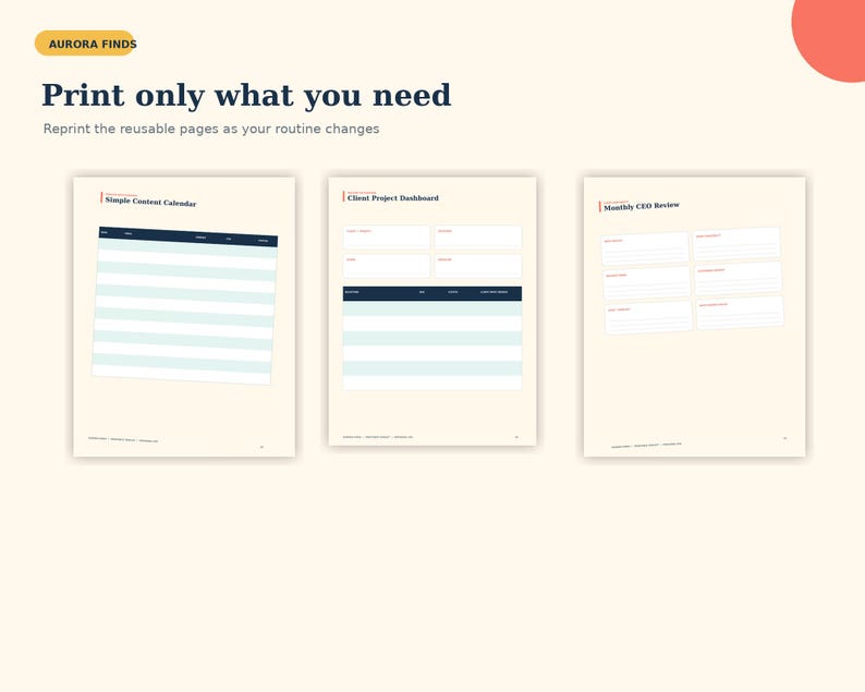 May include: Three printable planner pages titled Aurora Finds with the text Print only what you need and Reprint the reusable pages as your routine changes. The pages include a Simple Content Calendar, Client Project Dashboard, and Monthly CEO Review.