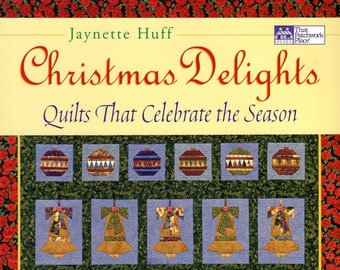 Christmas Delights Paper Piecing Quilting Book – Jaynette Huff, That Patchwork Place