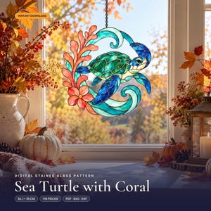 May include: A stained glass suncatcher featuring a sea turtle swimming through blue waves, surrounded by coral and a flower. The design includes the text 'INSTANT DOWNLOAD' and 'DIGITAL STAINED GLASS PATTERN Sea Turtle with Coral 34.1 x 35 CM'.