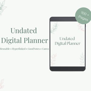Könnte beinhalten: Ein undatierter digitaler Planer auf einem Tablet-Bildschirm mit einem salbeigrünen runden Abzeichen mit der Aufschrift 100+ Pages. Der Text lautet Undated Digital Planner, Reusable, Hyperlinked, GoodNotes, Canva, verziert mit feinen Blattzeichnungen.