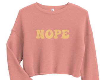 Comfy "NOPE" Crop Sweatshirt