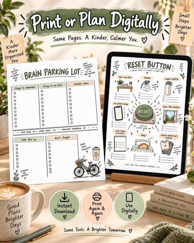 May include: A digital planner set featuring a Brain Parking Lot page and a Reset Button page with illustrations of a bicycle, a bed, and a window. The pages include checklists and text prompts for organization, displayed on paper and a tablet screen.