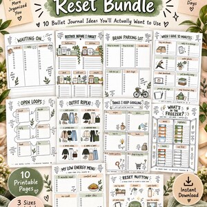 May include: A digital bundle of 10 printable bullet journal pages titled The Cozy Life Reset Bundle. The pages feature various organizational templates including Waiting On, Restock Before I Forget, Brain Parking Lot, When I Have 10 Minutes, Open Loops, Outfit Repeat, Things I Keep Googling, What's In The Freezer, My Low Energy Menu, and Reset Button.