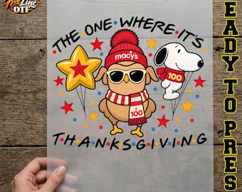 The One Where It's Thanksgiving DTF Transfer, Thanksgiving Ready to Press, Turkey Iron On, Thanksgiving Heat Press