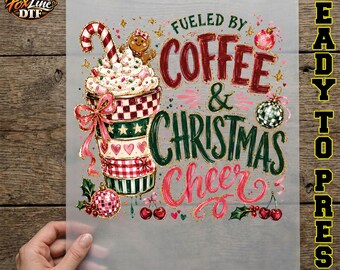 Fueled by Coffee Christmas Cheer DTF Transfer, Ready to Press Holiday Design