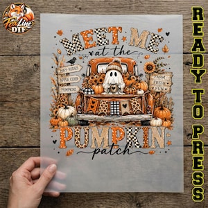 May include: A DTF transfer sheet featuring a graphic of a ghost wearing a beanie and holding a mug, sitting in the back of an orange truck. The design includes pumpkins, sunflowers, and signs reading "MEET ME at the PUMPKIN patch" and "FARM FRESH FUN".