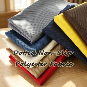 May include: A stack of folded polyester fabric pieces in various colors including gray, navy blue, cream, tan, red, yellow, and brown. Each piece of fabric features a textured surface with a repeating pattern of small, raised non-slip dots.