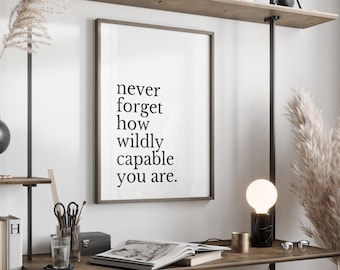 Never Forget Printable Quote, Inspirational Home Office Printable, Motivating Mindset Poster, Leadership Quote Wall Art, Cubicle Desk Decor