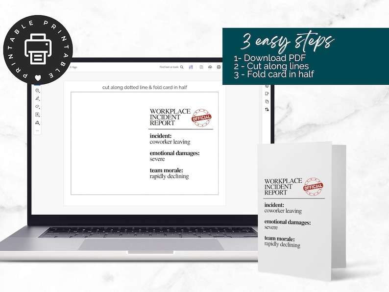 May include: A laptop displays a printable "Workplace Incident Report" with the text "coworker leaving" and "rapidly declining team morale." A folded card with the same design sits beside the laptop. The image also shows "3 easy steps" to create the card.
