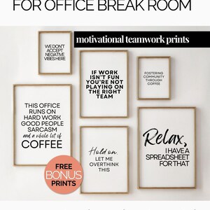 May include: Five printable motivational posters with gold frames and black text on a white background. The posters feature quotes about teamwork, coffee, and work. The text on the posters reads: "We don't accept negative vibes here", "This office runs on hard work, good people, sarcasm, and a whole lot of coffee", "If work isn't fun you're not playing on the right team", "Hold on. Let me overthink this", "Relax, I have a spreadsheet for that".