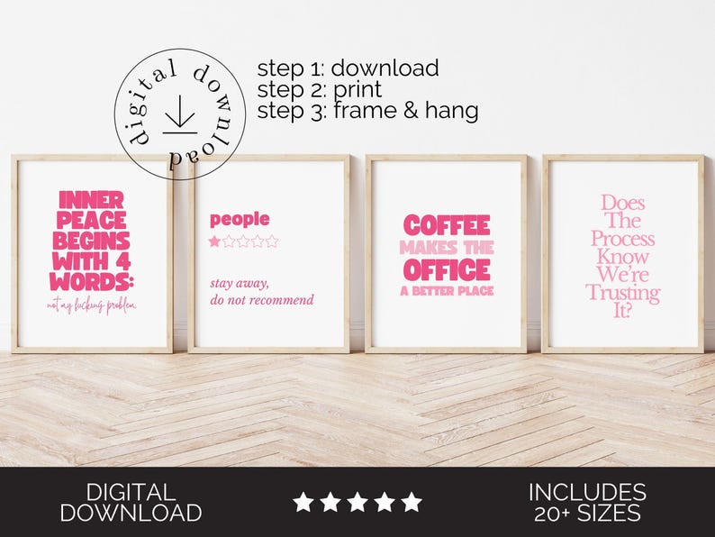 May include: Four framed art prints with pink text on a white background. The prints feature humorous quotes about inner peace, people, coffee, and trust. The phrase "Digital Download" is at the bottom.