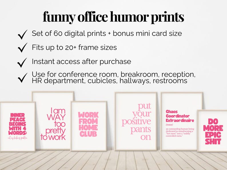 May include: A collection of framed prints with humorous office quotes in pink text on a white background. The prints include phrases like "Inner peace begins with 4 words" and "Do more epic shit". The image also includes text about the prints.