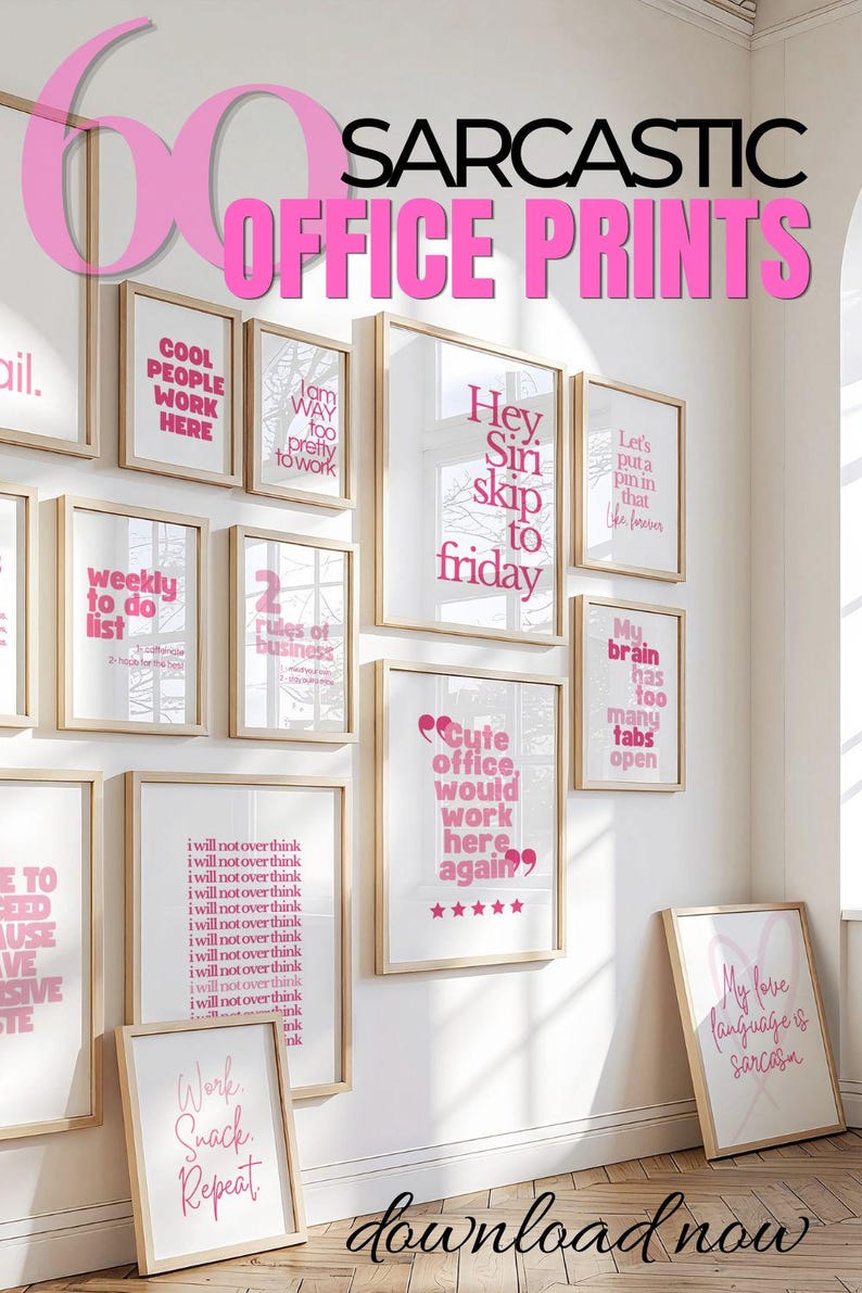 May include: A collection of framed prints with humorous office-themed quotes in pink text. The phrases include "Cool People Work Here," "Hey Siri skip to Friday," and "My love language is sarcasm." The wall art is displayed on a white wall.