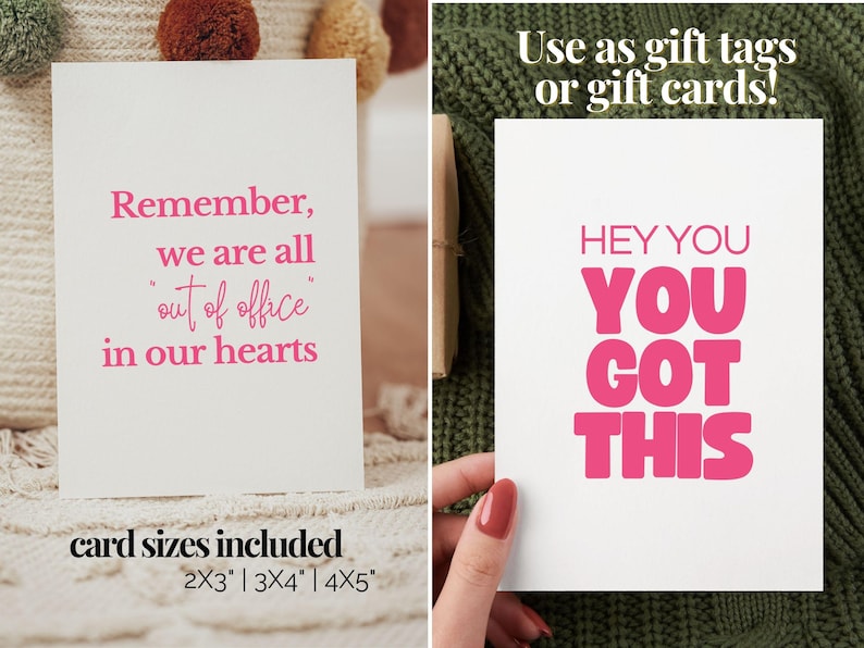 May include: Two white cards with pink text. One card reads "Remember, we are all 'out of office' in our hearts." The other card says "HEY YOU, YOU GOT THIS." The image also includes the text "card sizes included 2X3" | 3X4" | 4X5".