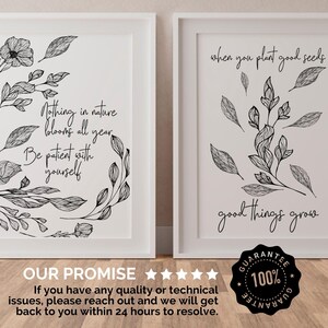 Puede incluir: Dos impresiones de arte de pared imprimibles en blanco y negro con dise&ntilde;os florales y citas inspiradoras. La primera impresi&oacute;n dice "Nada en la naturaleza florece todo el a&ntilde;o. S&eacute; paciente contigo mismo." La segunda impresi&oacute;n dice "Cuando plantas buenas semillas, crecen cosas buenas."
