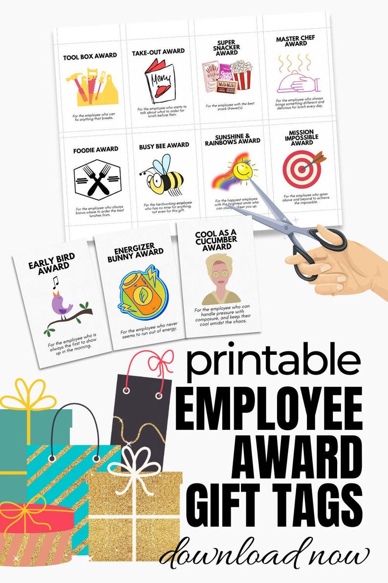 May include: Printable employee award gift tags with fun illustrations and descriptions. The tags are designed to be cut out and attached to gifts for employees.  The tags feature a variety of themes, including "Early Bird Award", "Energizer Bunny Award", "Cool as a Cucumber Award", "Tool Box Award", "Take-Out Award", "Super Snack Award", "Master Chef Award", "Foodie Award", "Busy Bee Award", "Sunshine & Rainbows Award", and "Mission Impossible Award".