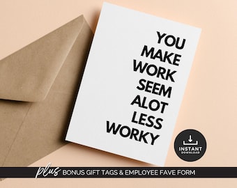 May include: A white card with the text "YOU MAKE WORK SEEM ALOT LESS WORKY" in bold black letters. A brown envelope is partially visible in the background. A black circle with a download icon is on the right.