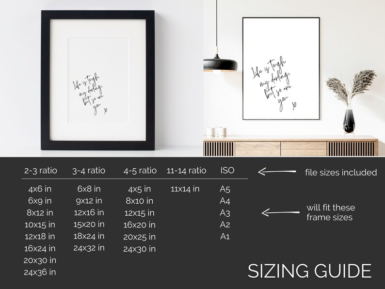 May include: A sizing guide for printable wall art featuring the quote "Life is tough, my darling, but so are you." The guide shows different aspect ratios and standard paper sizes in inches.