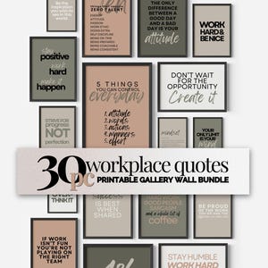 May include: A collection of framed prints with motivational quotes. The prints feature various colors, including black, white, and shades of brown and green. The text on the prints includes phrases like "Stay Positive, Work Hard, Make it Happen" and "30 Workplace Quotes".