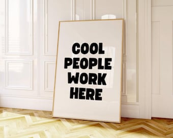 Cool People Work Here Break Room Sign Motivating Saying for Workplace Motivational Office Poster Inspirational Office Wall Decor Funny Quote