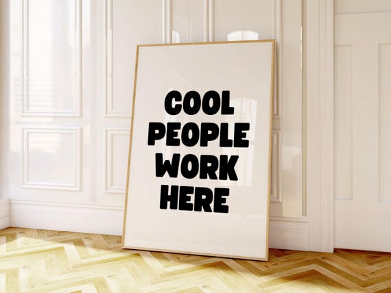 Cool People Work Here Break Room Sign Motivating Saying for