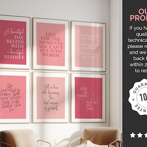 May include: Set of six pink and peach printable wall art prints with inspirational quotes in black calligraphy. The quotes include "A beautiful day begins with a beautiful mindset", "Live for the moments you can't put into words", "What you think you become, what you feel you attract, what you imagine you create", "Do something today that your future self will thank you for", "Fall in love with becoming the best version of yourself", and "Life is tough, my darling, but so are you".