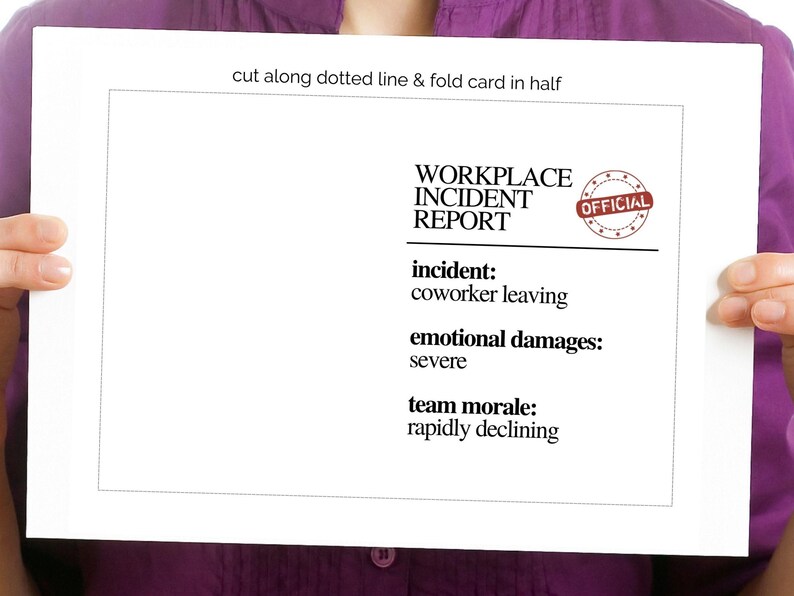May include: A white paper with the text "WORKPLACE INCIDENT REPORT" and "OFFICIAL" stamped on it. The report details an incident of a coworker leaving, resulting in severe emotional damages and rapidly declining team morale. The paper is held by a person wearing a purple shirt.