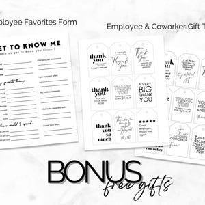 May include: A collection of white paper goods with black text. Includes an "Employee Favorites Form" with fill-in-the-blank sections, and "Employee & Coworker Gift Tags" with various thank you messages. The words "BONUS free gifts" are also visible.