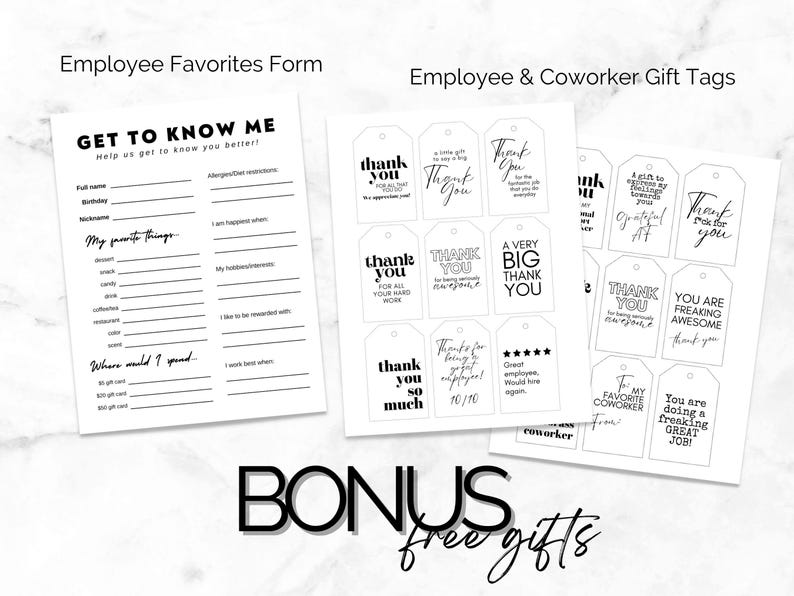 May include: A collection of white paper goods with black text. Includes an "Employee Favorites Form" with fill-in-the-blank sections, and "Employee & Coworker Gift Tags" with various thank you messages. The words "BONUS free gifts" are also visible.