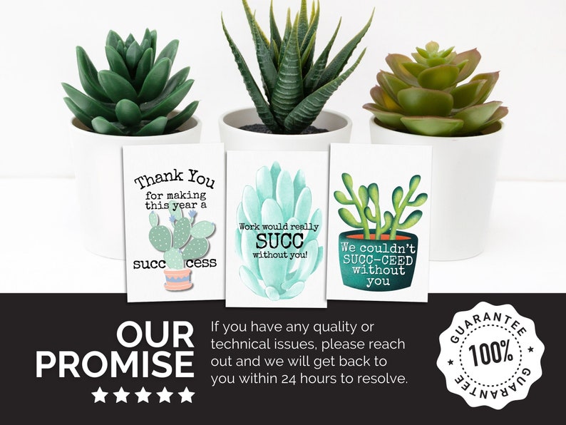 May include: Three cards with a succulent plant design and a humorous message about success. The cards say "Thank You for making this year a succ Icess", "Work would really succ without you!" and "We couldn't succ-ceed without you".