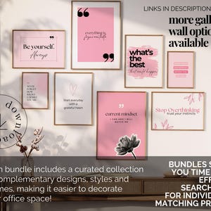 May include: A collection of framed wall art prints with inspirational quotes in pink and white. The prints include phrases like "Be yourself. Always" and "Everything is figureoutable." The image also includes the text "digital download."