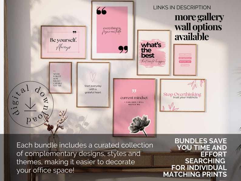 May include: A collection of framed wall art prints with inspirational quotes in pink and white. The prints include phrases like "Be yourself. Always" and "Everything is figureoutable." The image also includes the text "digital download."