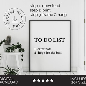 Pode incluir: Uma lista de tarefas pendentes imprim&iacute;vel em preto e branco com o texto "TO DO LIST" e os itens "1- caffeinate" e "2- hope for the best".